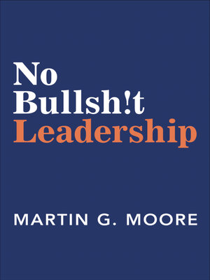 No Bullsh!t Leadership - ebook